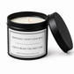 Victoria Grace Candles "Obviously I Don't Look Busy, I Did It Right the First Time" soy wax candle in a matte black tin on a white background.