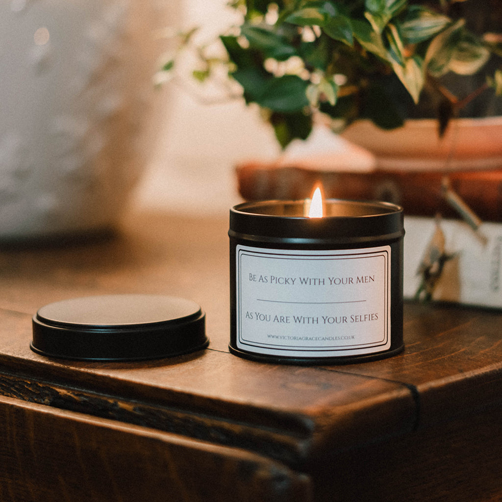 Be Picky With Your Men black tin Candle