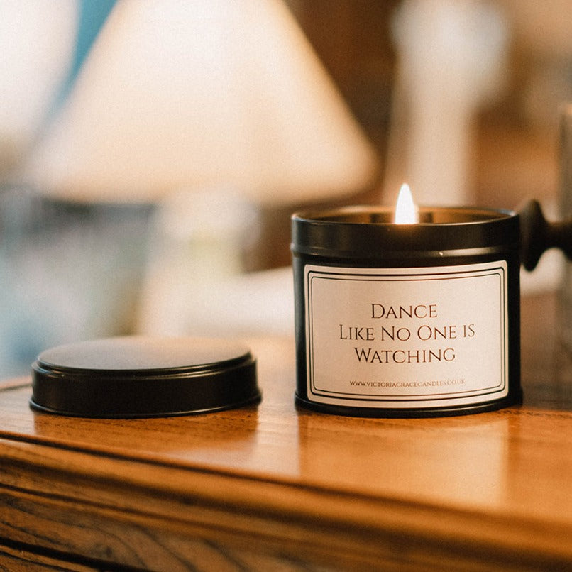 Dance Like No one Is Watching black tin Candle