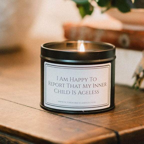 I’m Happy To Report My Inner Child Is Ageless Candle